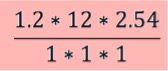 1.2*12*2.54 / 1*1*1
