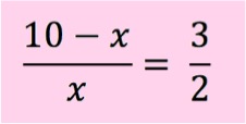 (10-x)/x = 3/2