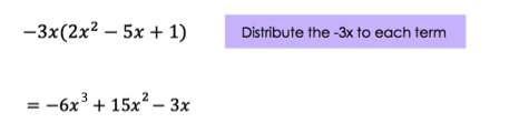 -3x(2x^2 - 5x + 1) Distribute the -3x to each term.

= -6x^3 + 15x^2 - 3x