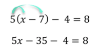 5(x - 7) - 4 = 8
5x - 35 - 4 = 8