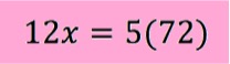 12x=5(72)