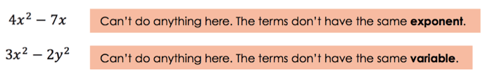 4x^2 - 7x: Can't do anything here. These terms don't have the same exponent.
3x^2 - 2y^2: Can't do anything here. The terms don't have the same variable.
