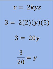x = 2kyz

3 = 2(2)(y)(5)

3 = 20y

3/20 = y