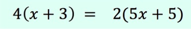 4(x + 3) = 2(5x + 5)