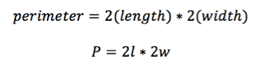 perimeter = 2(length) * 2(width)
P = 2l * 2w