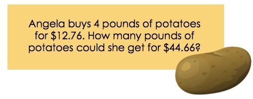 Angela buys 4 pounds of potatoes for 12.76 dollars. How many pounds of potatoes could she get for 44.66 dollars.