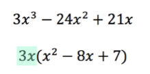 3x^3-24x^2+21x has a GCF of 3x, so we can factor it out to make 3x(x^2-8x+7).