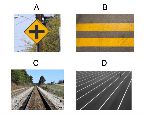 Image A shows a sign withe crossing roads. B shows two parallel lines on the road. C shows railroad tracks and D shows a parking lot.