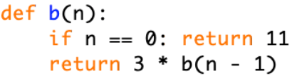 b(0) = 11, b(n) = 3*b(n - 1)