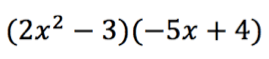(2x^2 -3)(-5x +4)