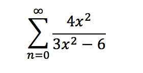 series from n=0 to infinity: fraction: (4x^2)/(3x^2 -6)