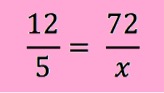 12/5 = 72/x