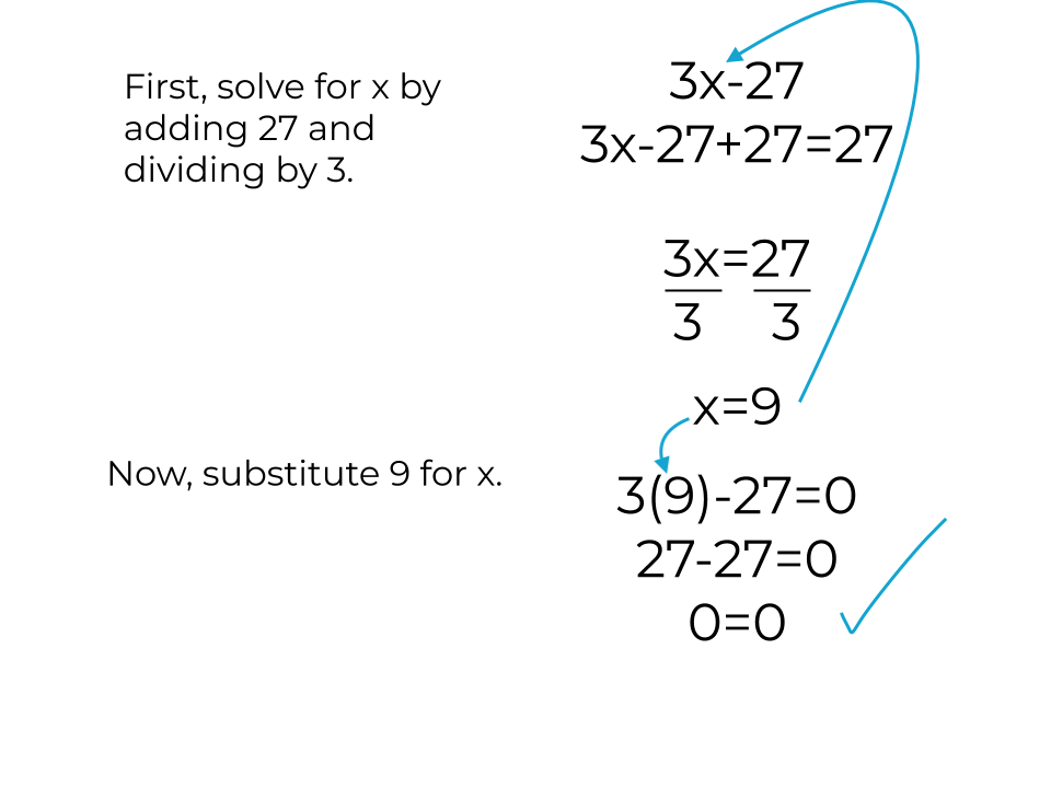 3x-27
3x-27+27=27
3x=27
3x/3=27/3
x=9
3(9)-27=0
27-27=0
0=0