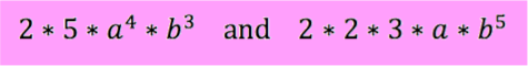 2*5*a^4*b^3 and 2*2*3*a*b^5