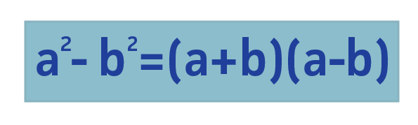 a^2 - b^2 = (a + b)(a - b)