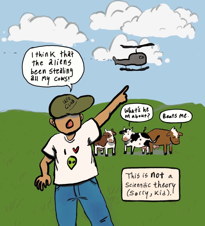 The image shows a little boy in a field with cows. The boy (who loves aliens) says, "I think that the aliens been stealing all my cows!" The cows say, "What's he on about?" and "Beats me." Text at the bottom reads "This is not a scientific theory (sorry, kid)."