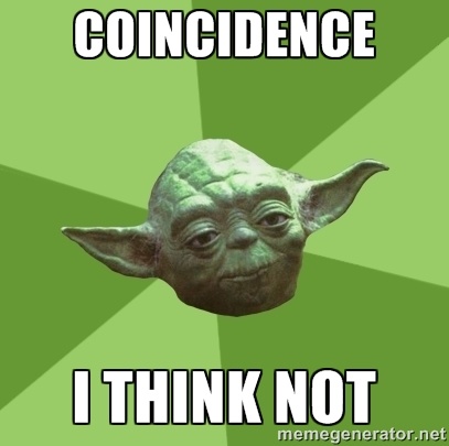 Meme: Coincidence - I think Not